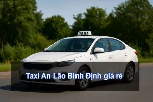 Taxi An Lão Bình Định giá rẻ