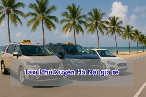 Taxi Phú Xuyên Hà Nội giá rẻ