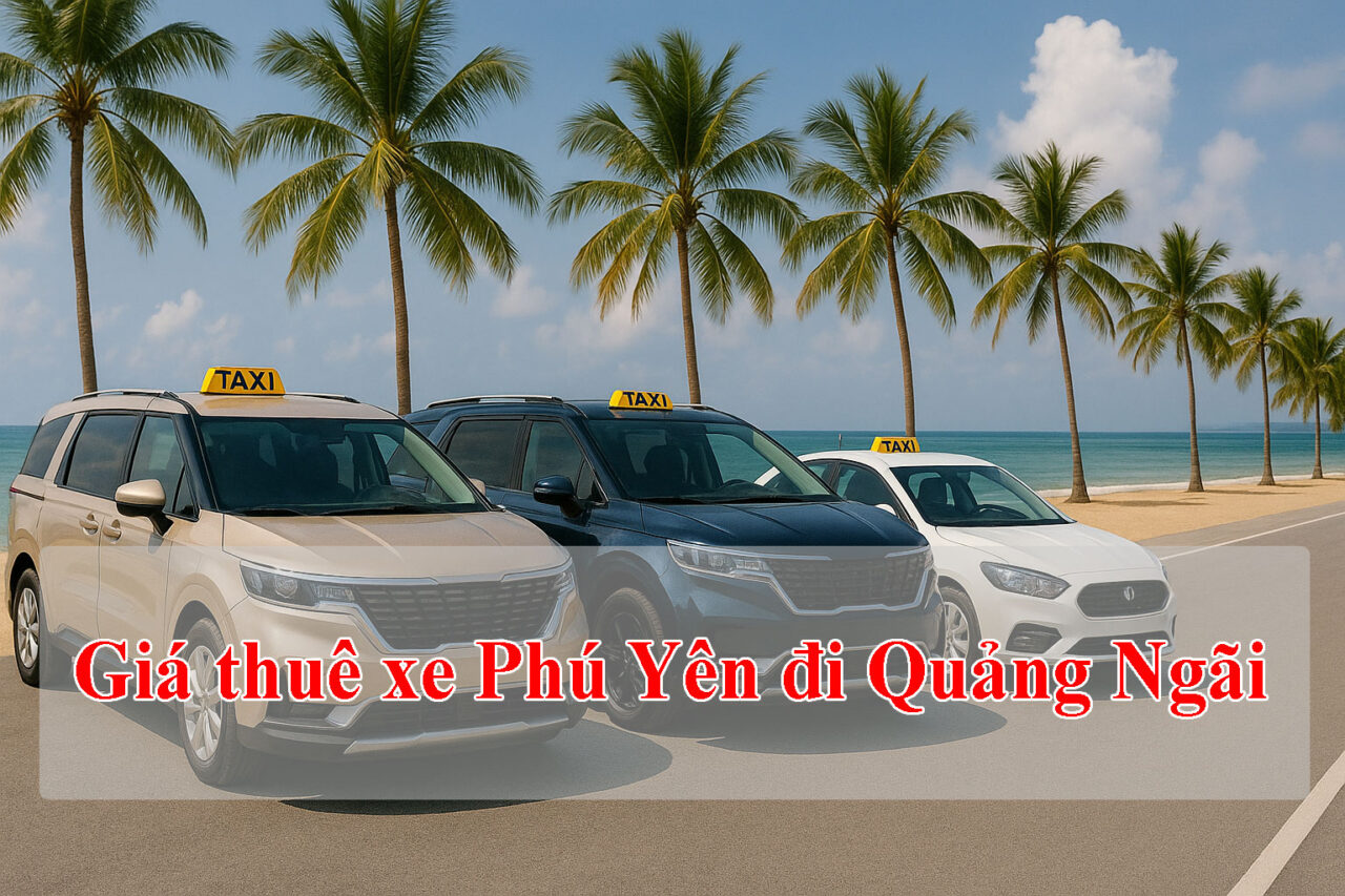 Giá thuê xe Phú Yên đi Quảng Ngãi